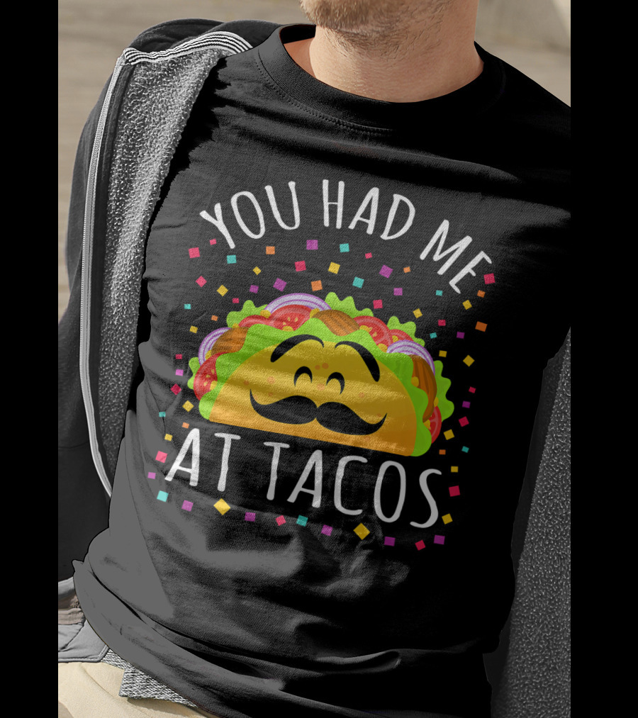 Cinco De Mayo You Had Me At Tacos Smiling Mustache Taco With Confetti T-Shirt