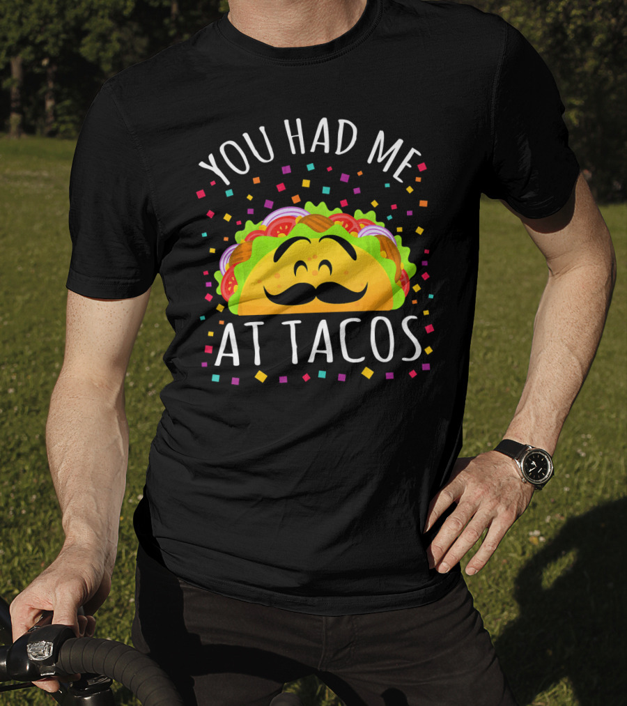 Cinco De Mayo You Had Me At Tacos Smiling Mustache Taco With Confetti T-Shirt