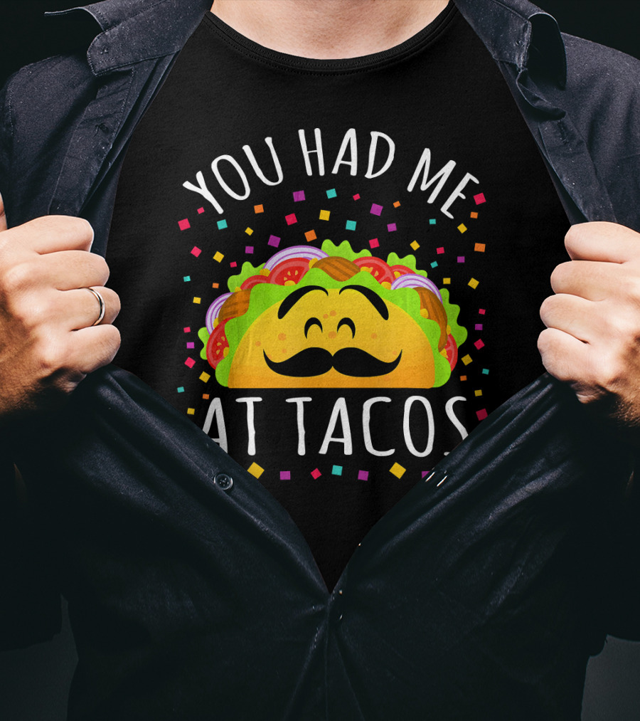 Cinco De Mayo You Had Me At Tacos Smiling Mustache Taco With Confetti T-Shirt