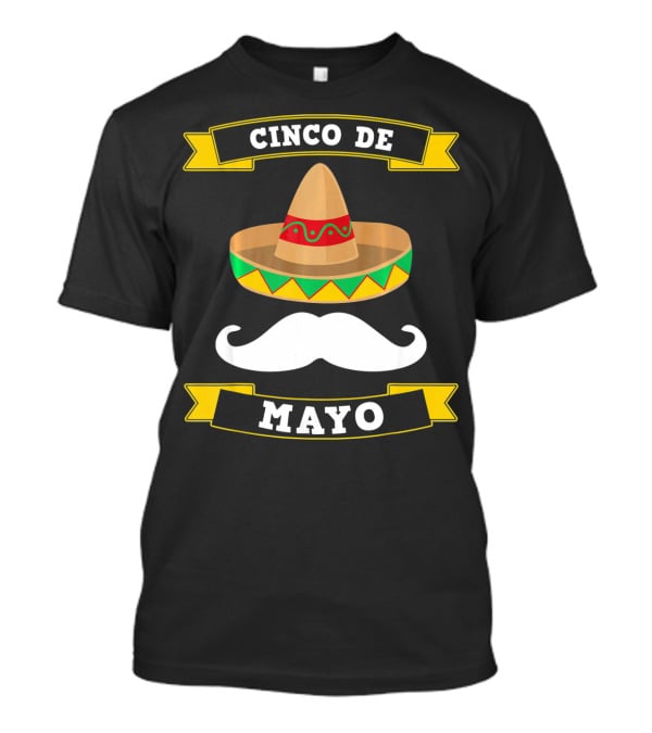Cinco De Mayo Sombrero Moustache Mexico T-Shirt