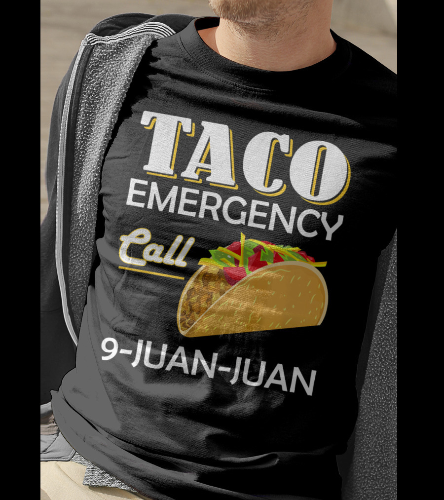 Taco Emergency Call 9-Juan-Juan T-Shirt