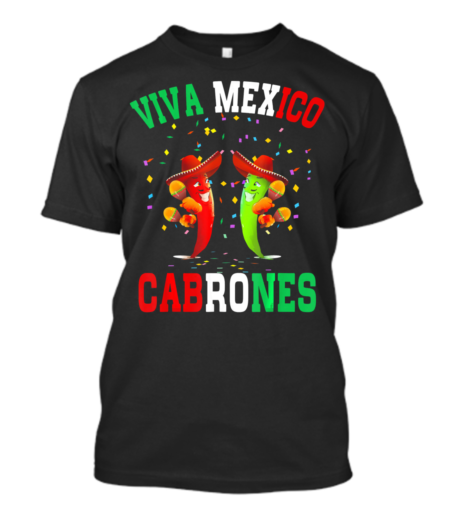 Viva Mexico Cabrones Red Green Chili Peppers Sombreros Confetti T-Shirt