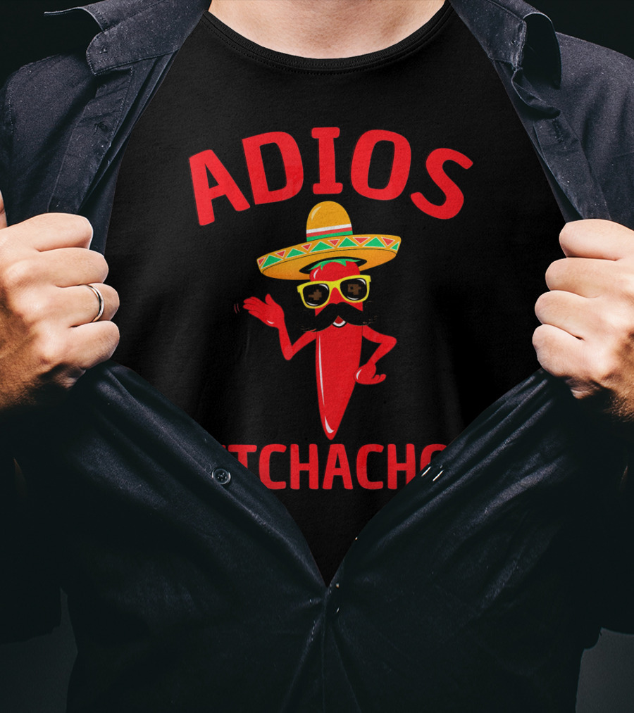 Adios Bitchachos Funny Cinco De Mayo Sombrero Chili Pepper T-Shirt