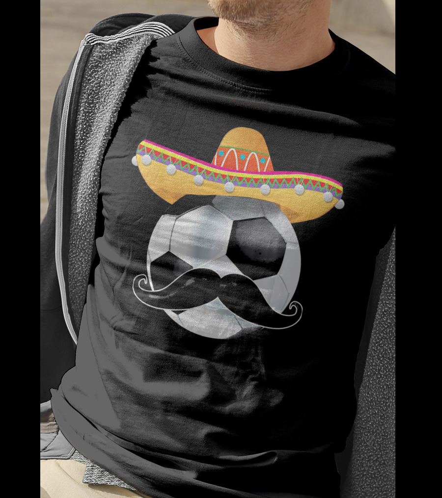 Funny Soccer Ball Sombrero Mustache Mexican Sport T-Shirt