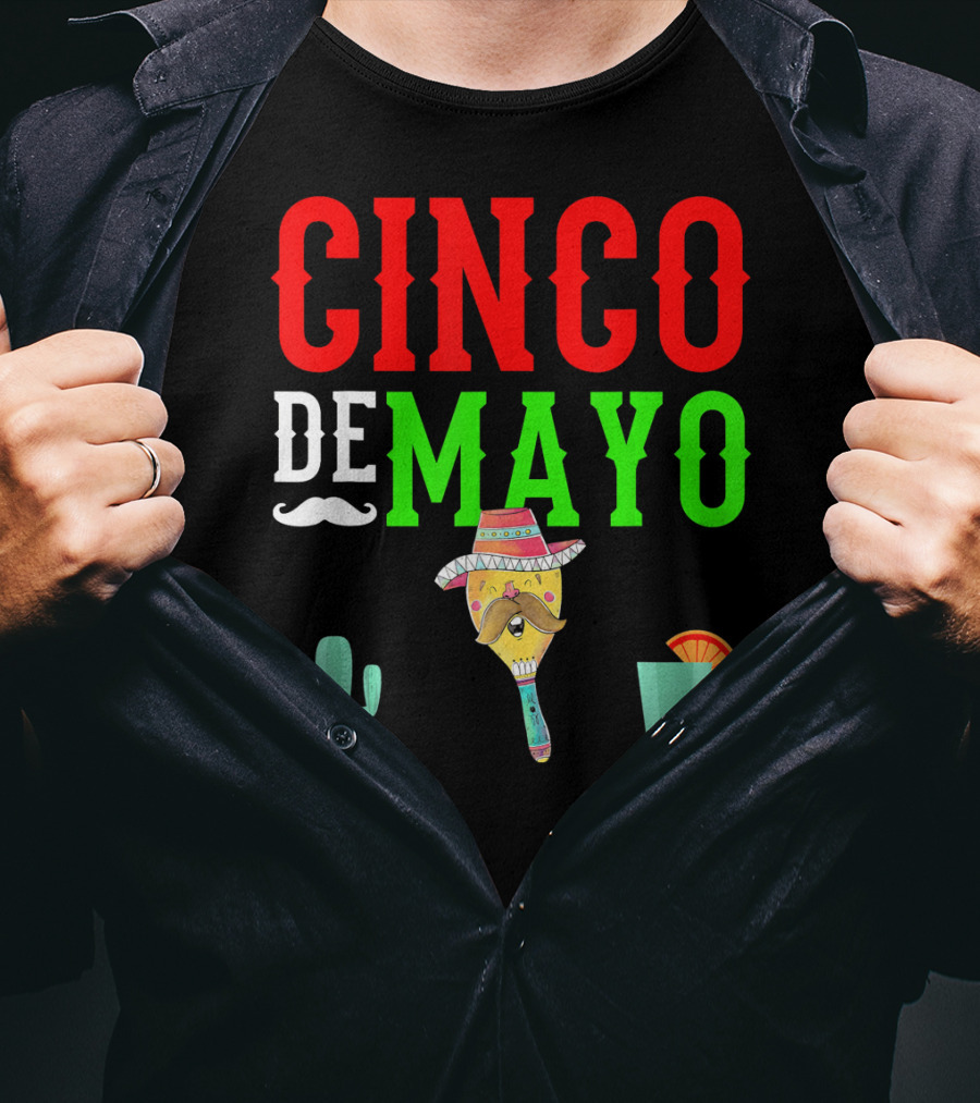 Cinco De Mayo Funny Maraca Man With Cactus And Drink T-Shirt