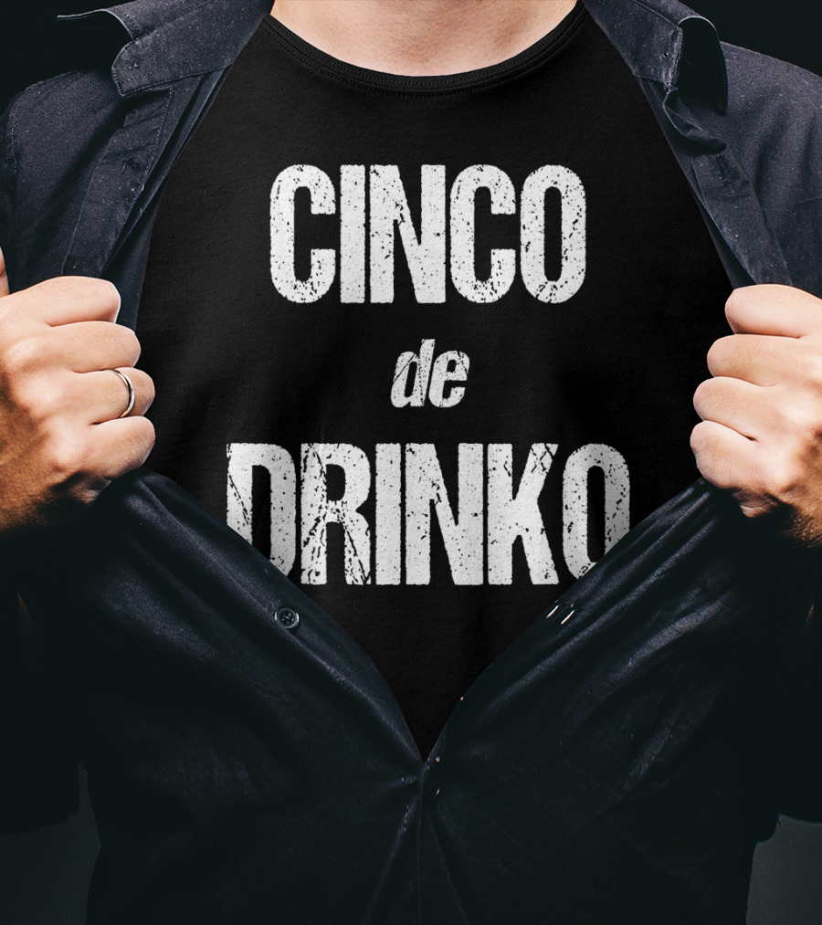 Cinco De Drinko Funny Cinco De Mayo T-Shirt