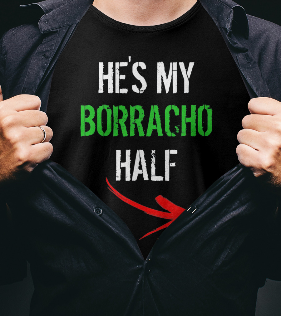 Cinco De Mayo Women Funny He's My Borracho Half T-Shirt