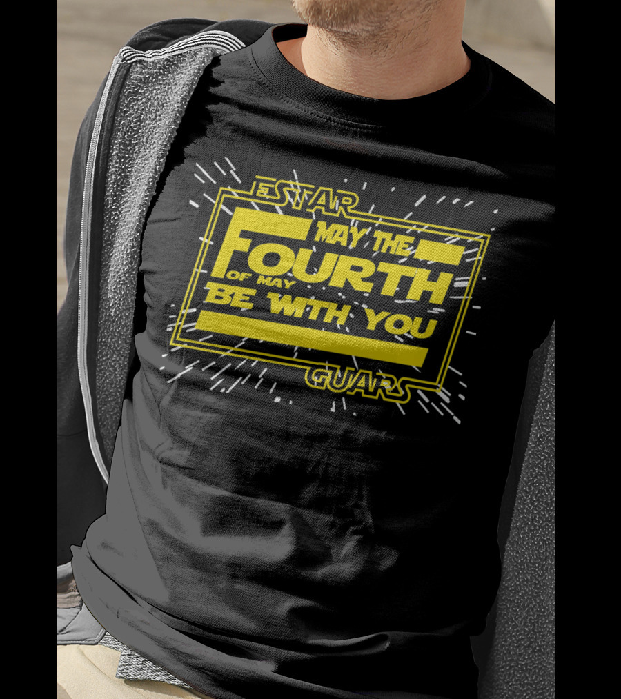 Cinco De Mayo Estar Guars May The Fourth Be With You T-Shirt
