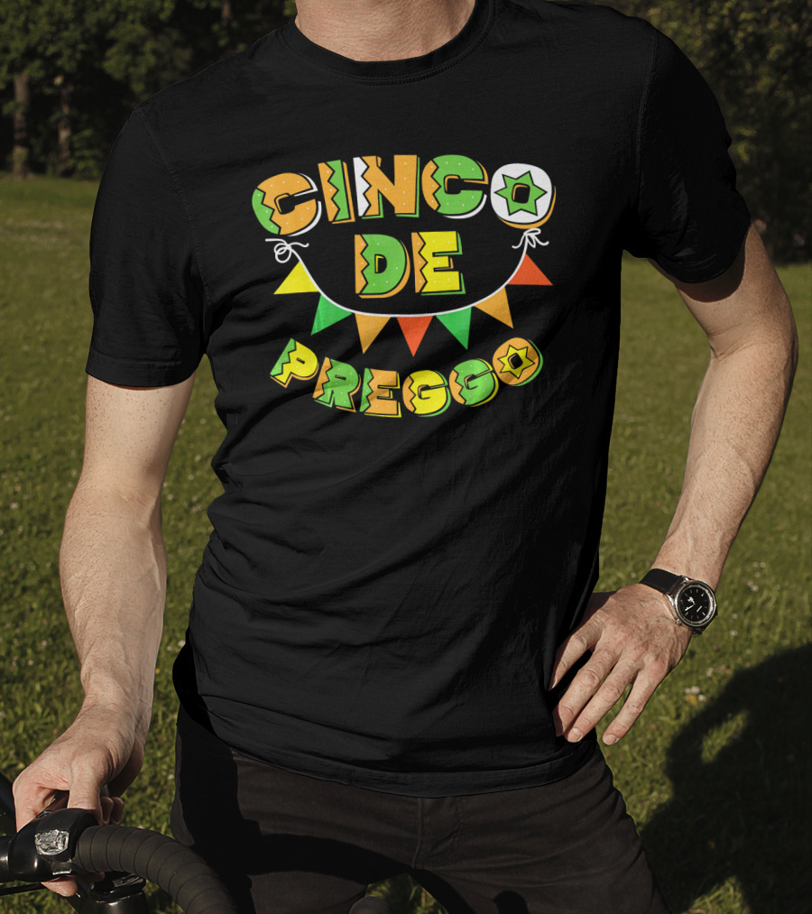 Cinco De Preggo Mayo Funny Pregnancy T-Shirt
