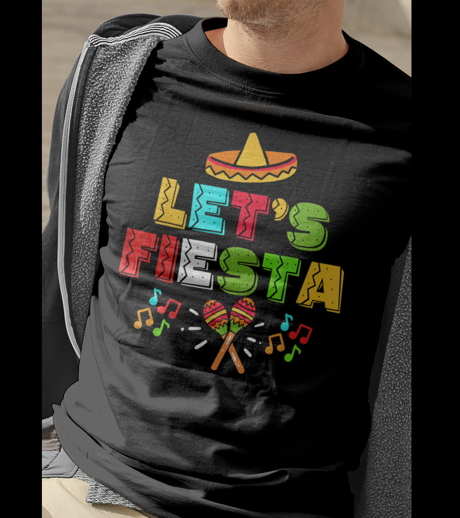 Let's Fiesta Cinco De Mayo Sombrero Maracas T-Shirt