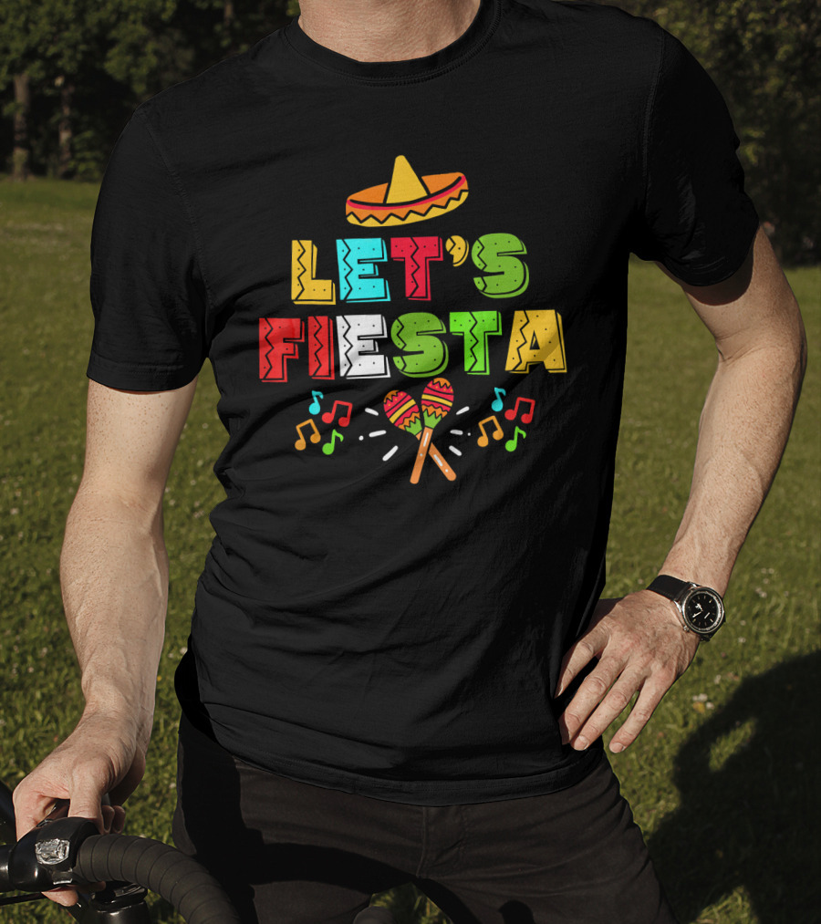 Let's Fiesta Cinco De Mayo Sombrero Maracas T-Shirt