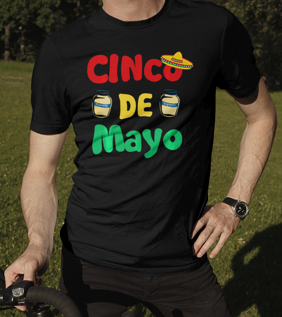 Cinco De Mayonnaise Fiesta Sombrero Festival T-Shirt