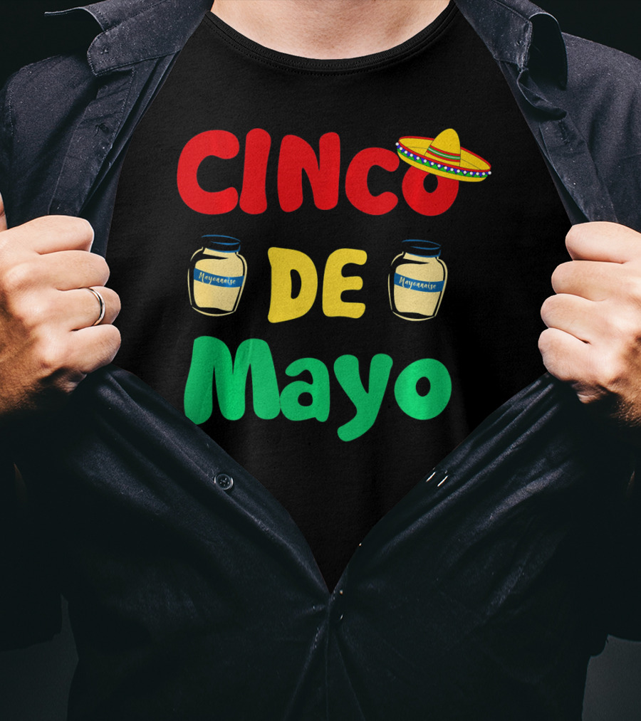 Cinco De Mayonnaise Fiesta Sombrero Festival T-Shirt