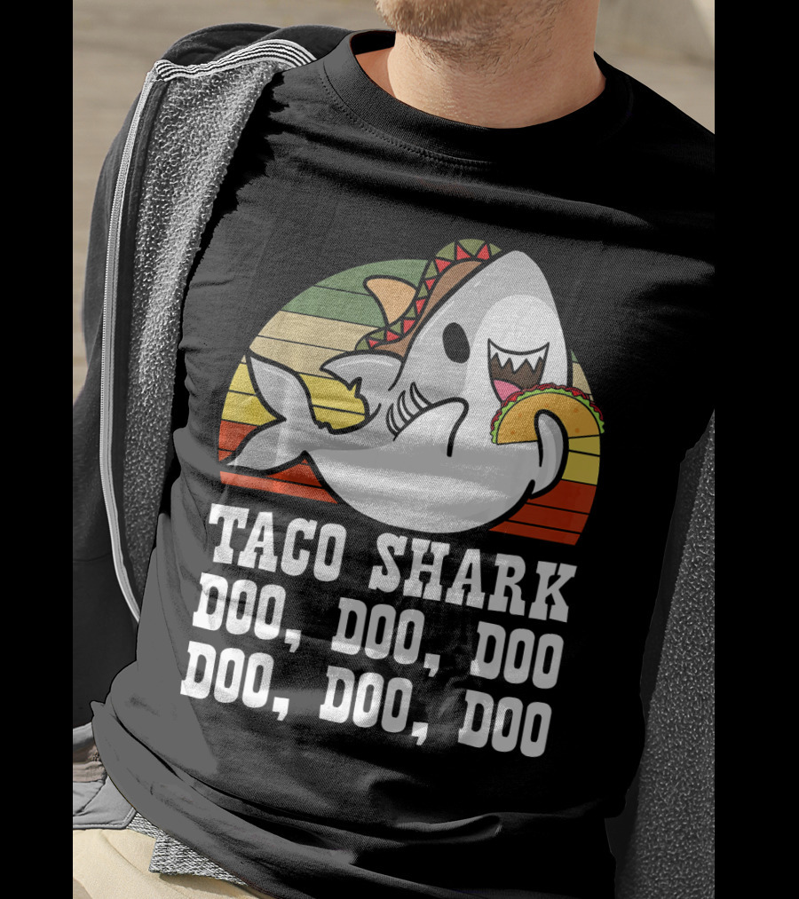 Taco Shark Doo Doo Doo Doo Doo Doo Mexican Cinco Lover T-Shirt