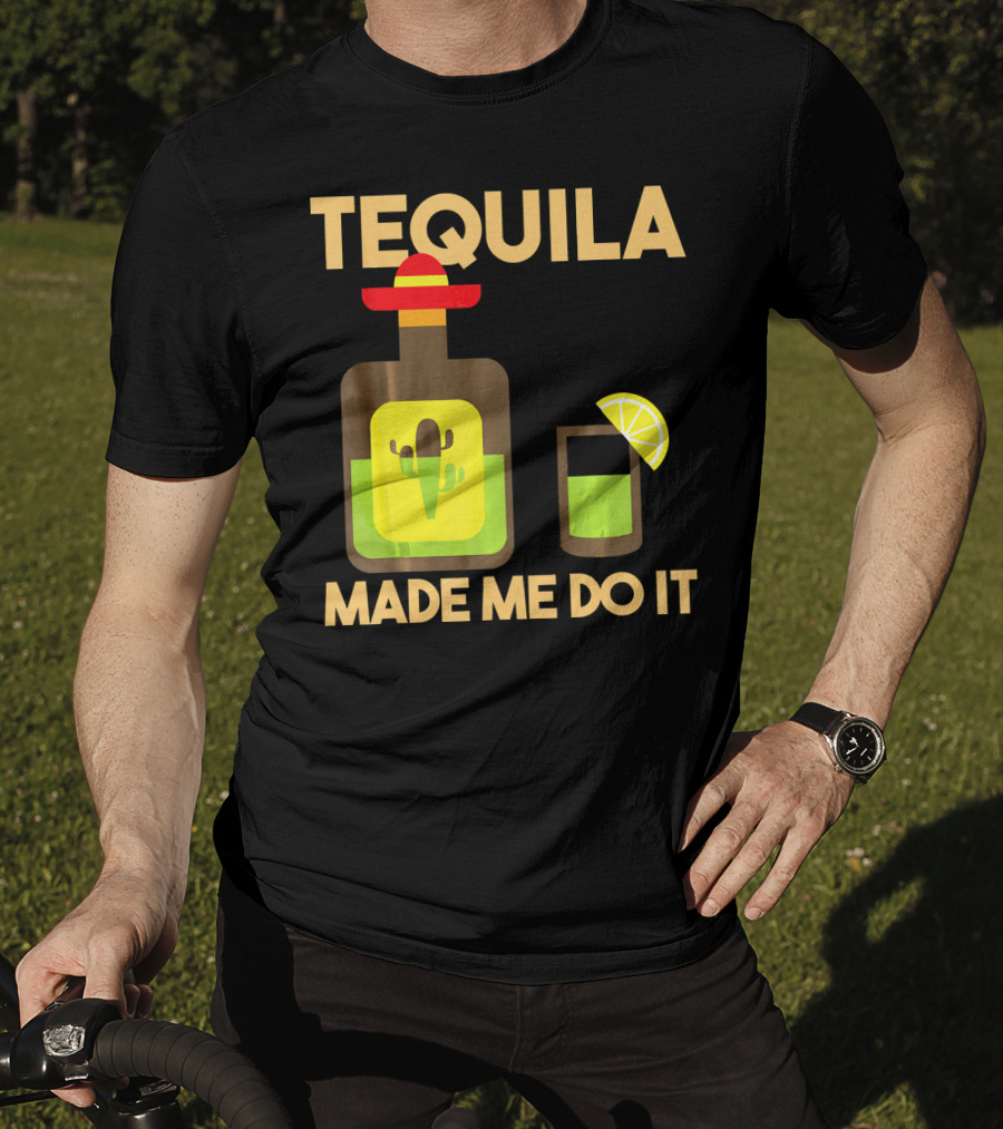 Tequila Made Me Do It Fiesta Cinco De With Cactus Bottle And Lime Drink T-Shirt