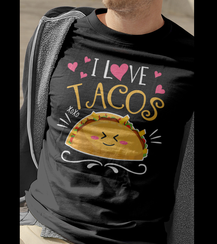 I Love Tacos XOXO Cinco De Mayo Women Men T-Shirt