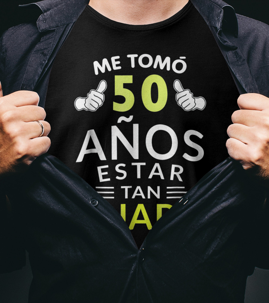 Mens Hombre Playera Me Tomó 50 Años Estar Tan Guapo Cumpleaños 1969 T-Shirt