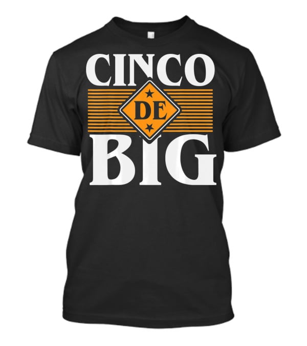 Cinco De Big Sorority Little Cute Mayo T-Shirt