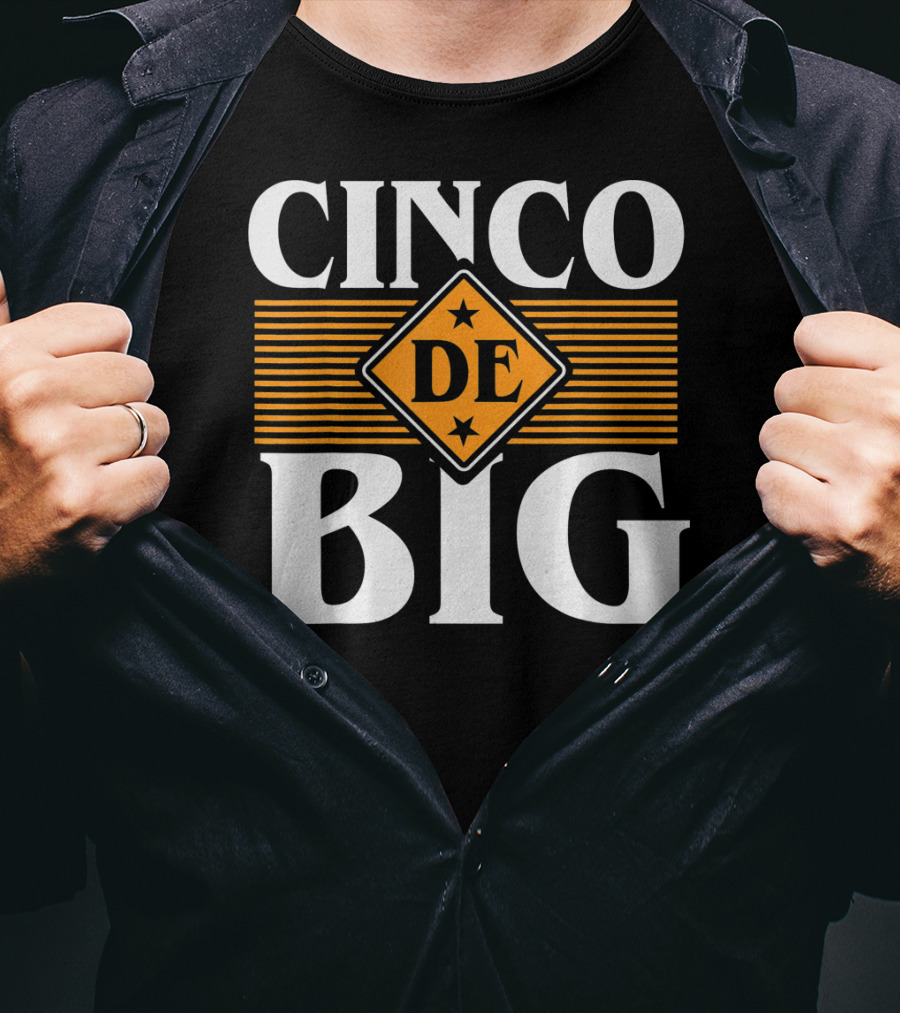 Cinco De Big Sorority Little Cute Mayo T-Shirt