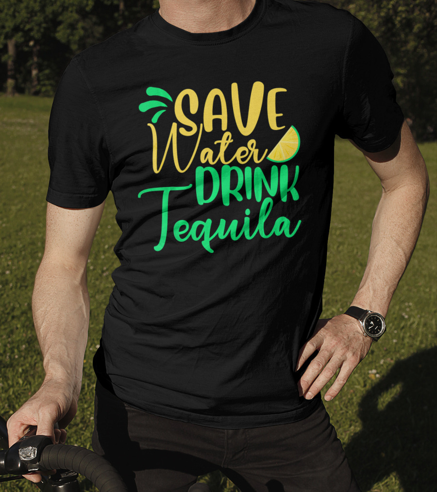 Save Water Drink Tequila Lemon Slice T-Shirt