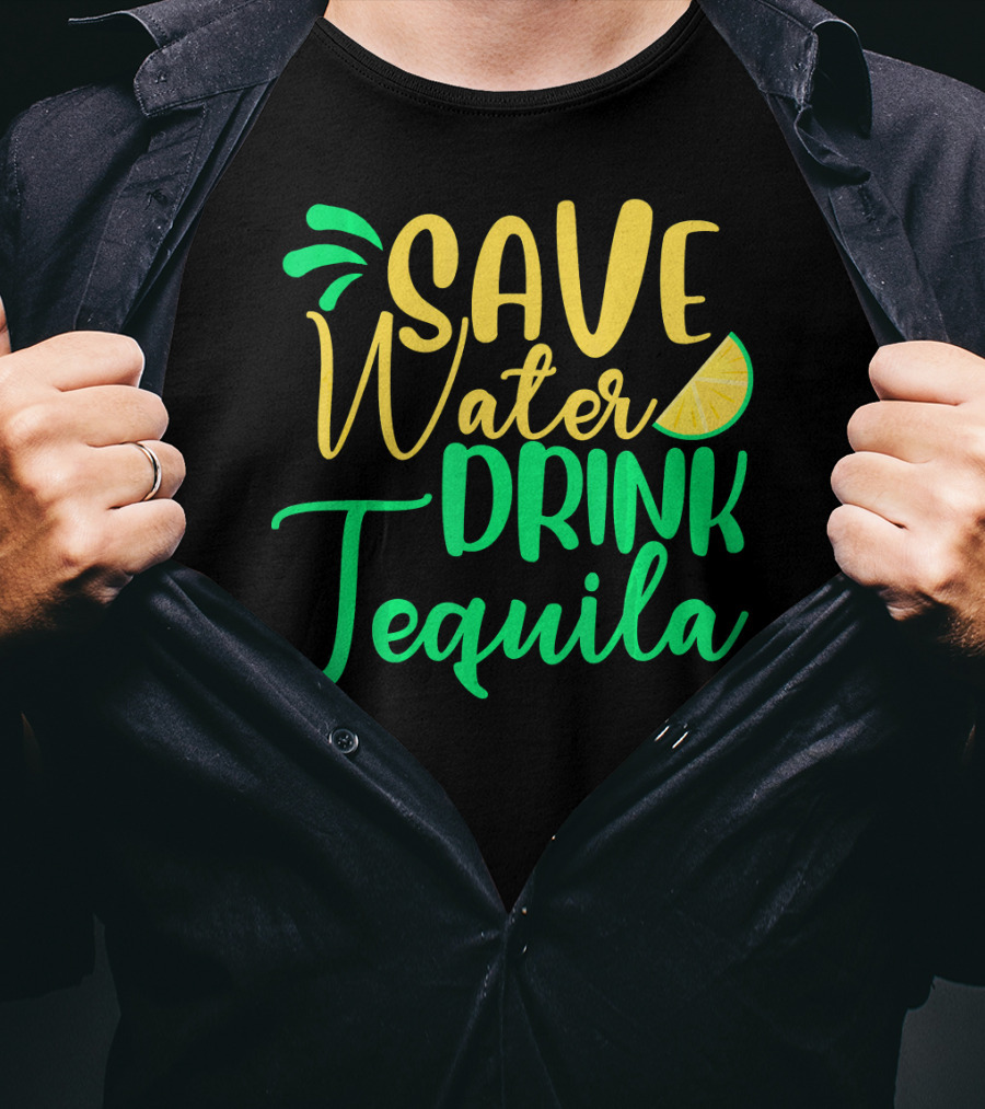 Save Water Drink Tequila Lemon Slice T-Shirt