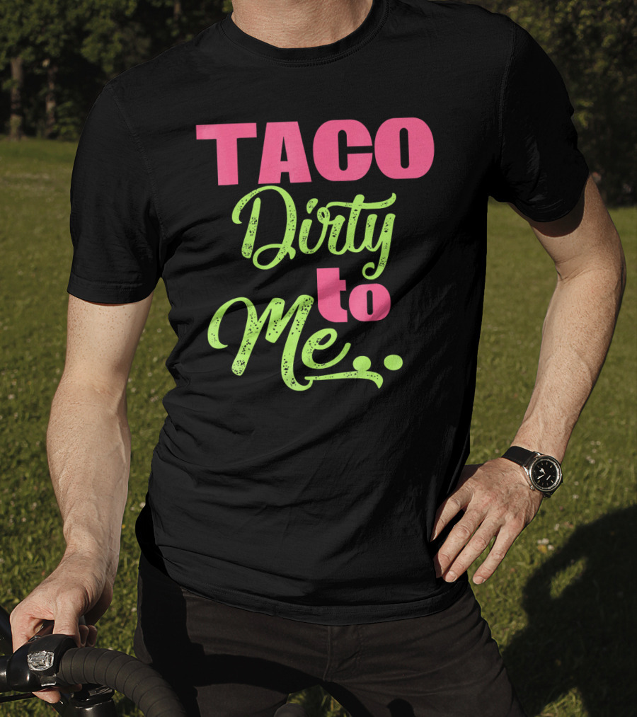 Taco Dirty To Me Kids Cinco De Mayo T-Shirt
