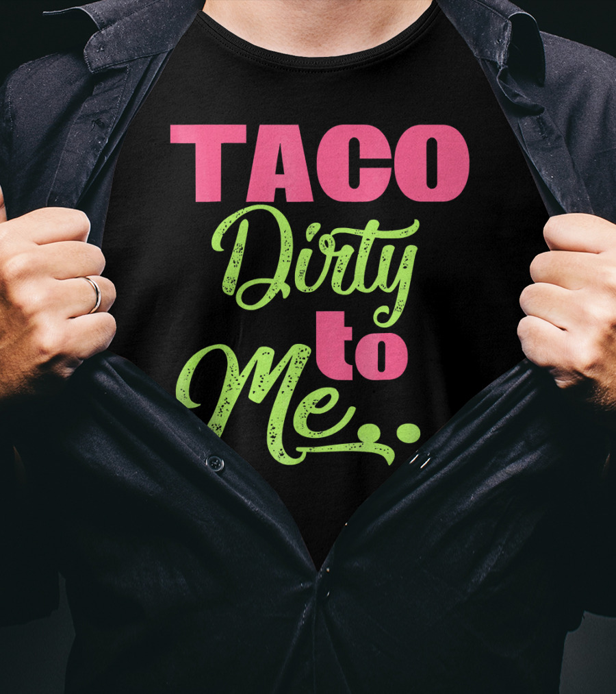 Taco Dirty To Me Kids Cinco De Mayo T-Shirt