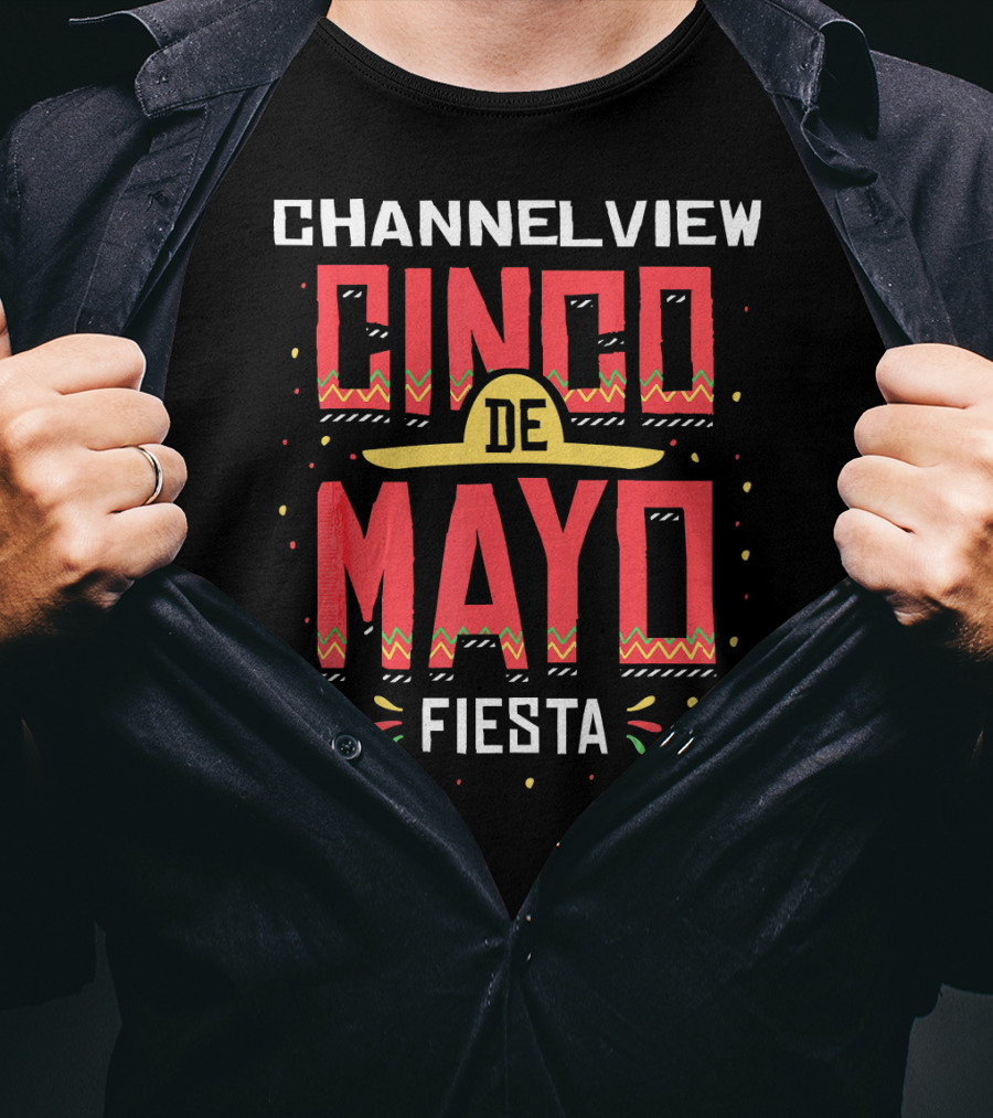 Channelview Cinco De Mayo Fiesta T-Shirt