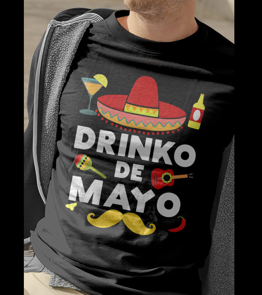 Drinko De Mayo Funny Cinco De Mayo Sombrero Maracas Guitar Mustache Fiesta T-Shirt