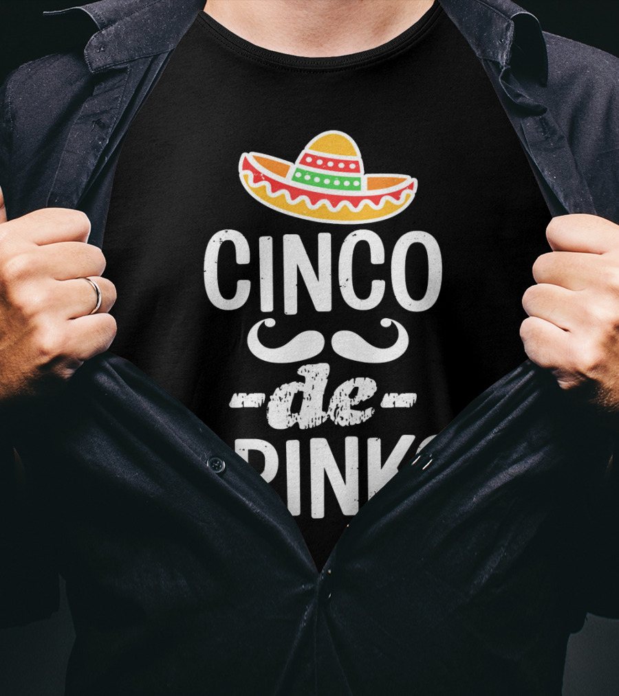 Cinco De Drinko Sombrero Fun Mexican T-Shirt