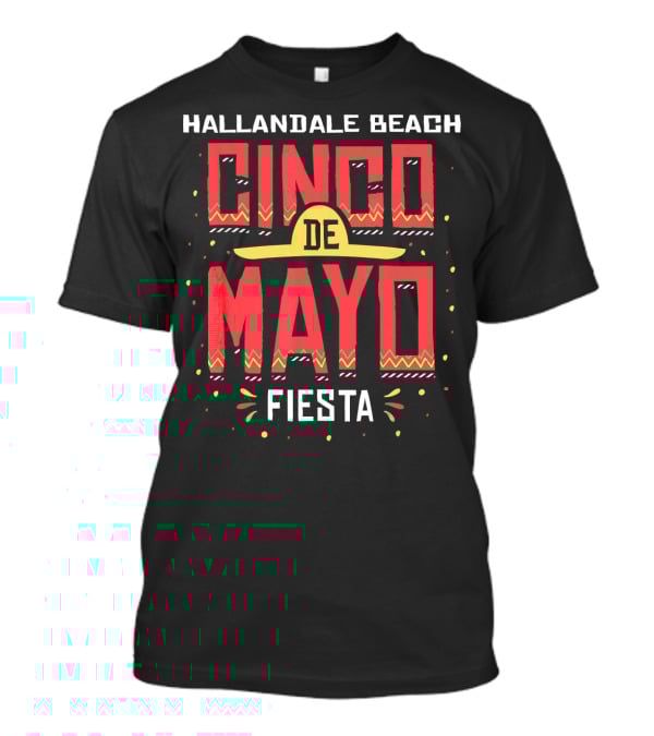 Hallandale Beach Florida Cinco De Mayo Fiesta T-Shirt