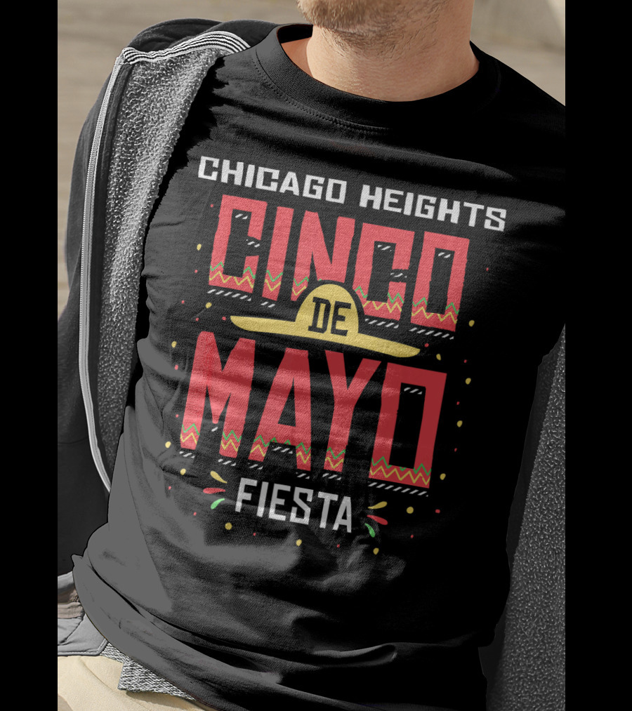 Chicago Heights Cinco De Mayo Fiesta Mexico T-Shirt