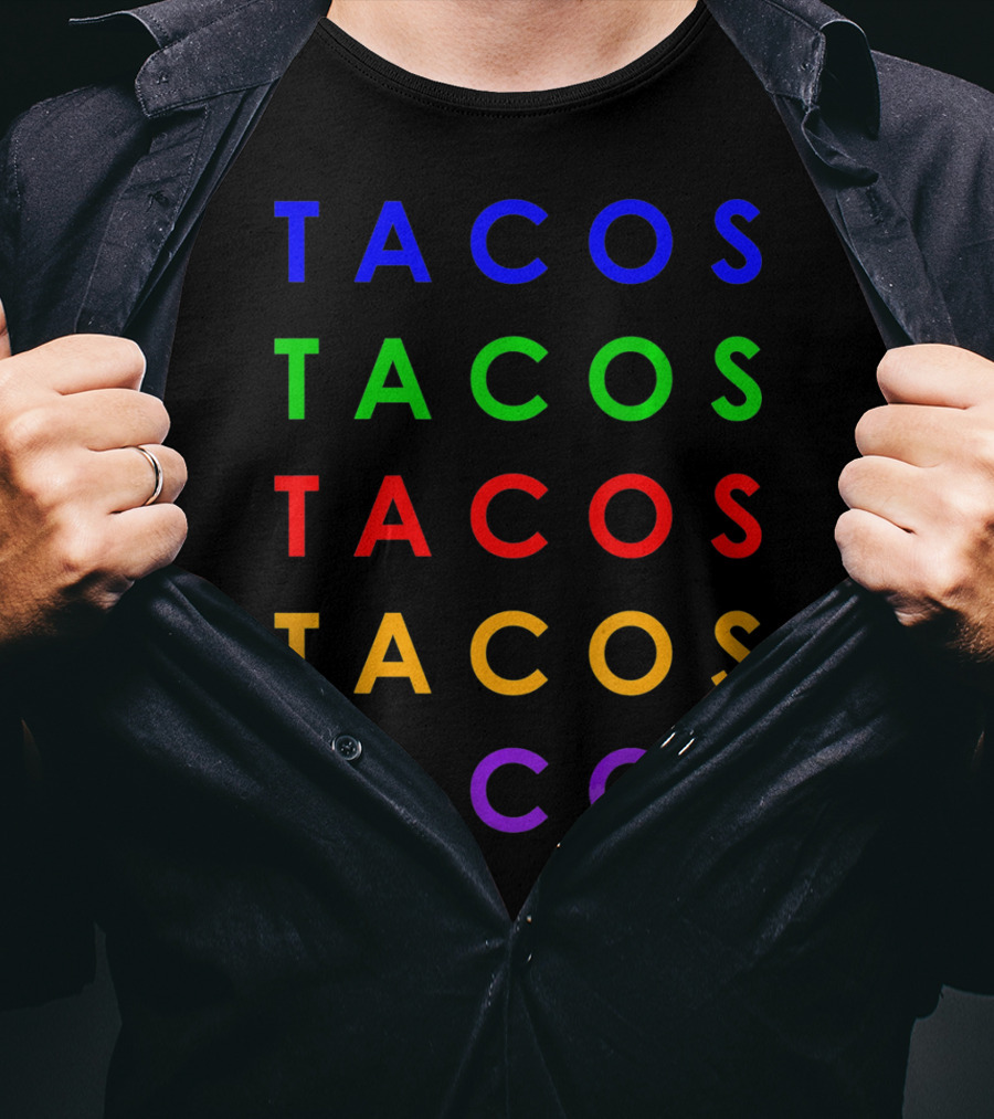 Taco Tuesday Mexican Food Tacos Colorful Taco Time Cinc Tacos T-Shirt
