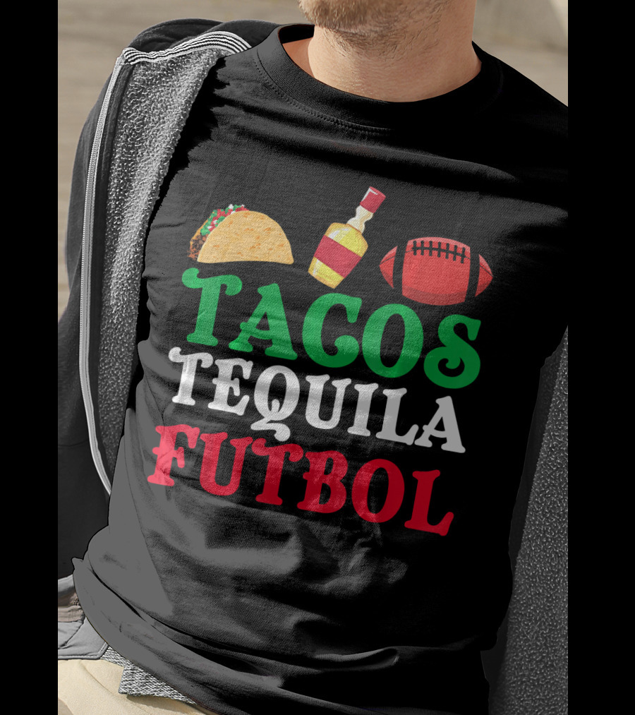 Tacos Tequila Futbol Funny Mexican Idea Cinco De Mayo T-Shirt