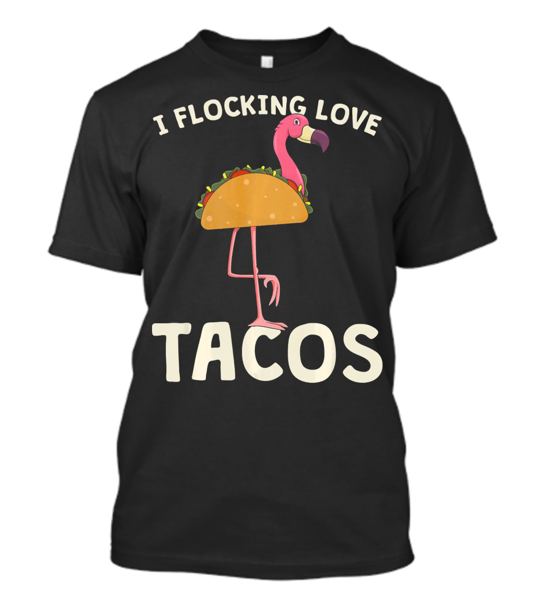 I Flocking Love Tacos Pink Flamingo Cinco De T-Shirt
