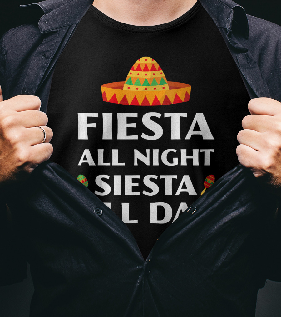 Fiesta All Night Siesta All Day Cinco De Mayo Sombrero Maracas T-Shirt