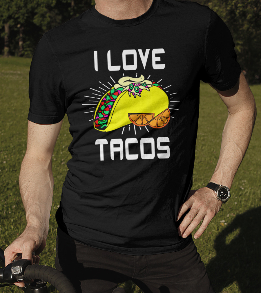 I Love Tacos Cinco DE Mayo Funny Mexican Food T-Shirt