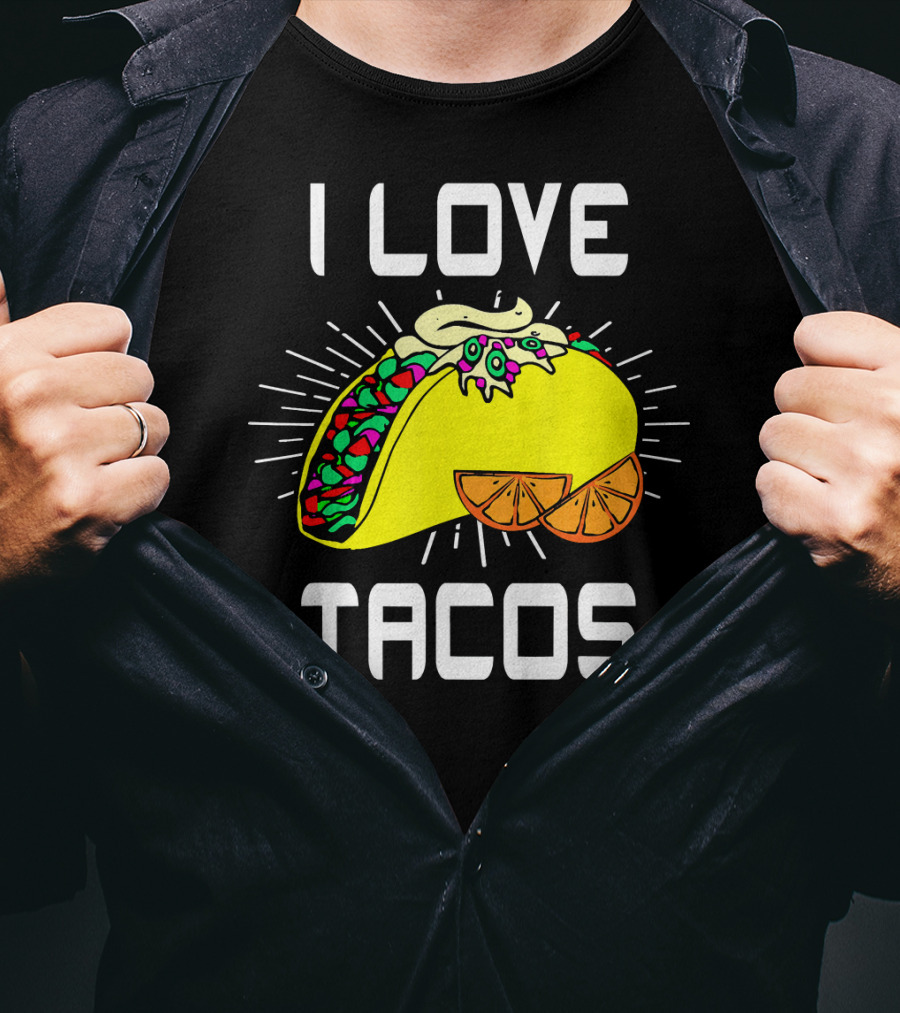 I Love Tacos Cinco DE Mayo Funny Mexican Food T-Shirt