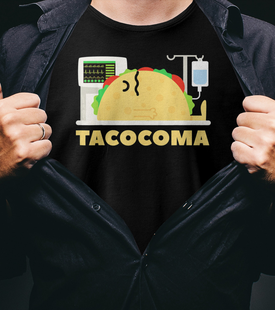Tacocoma Taco Coma Funny Mexican Cinco De Mayo Humor T-Shirt