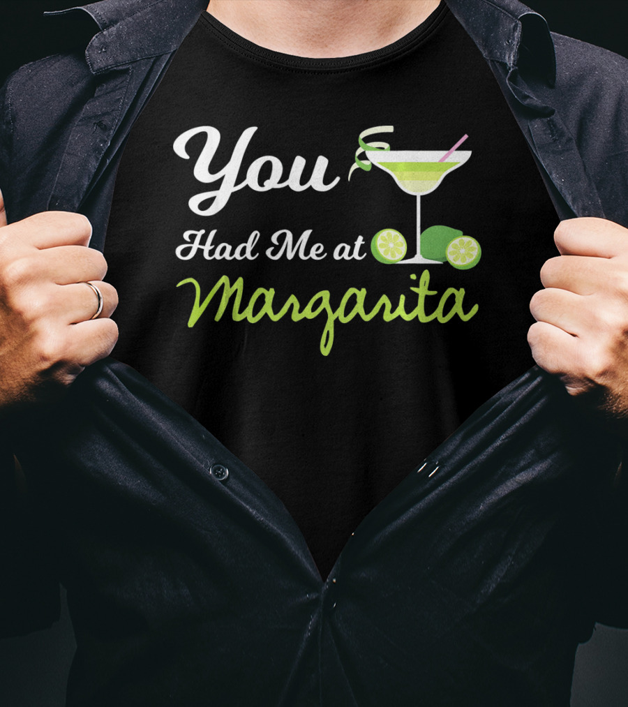 Cinco De Mayo You Had Me At Margarita Drink Lime Glass T-Shirt