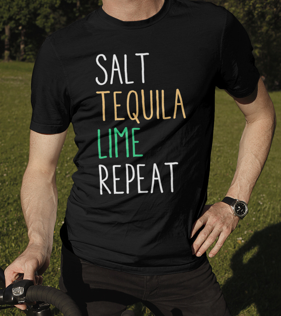 Salt Tequila Lime Repeat Funny Cinco De Mayo T-Shirt