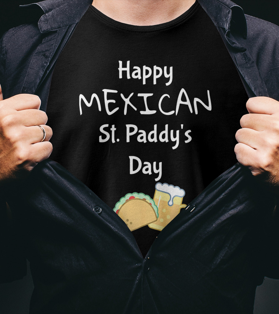 Happy Mexican St. Paddy's Day Taco Beer T-Shirt
