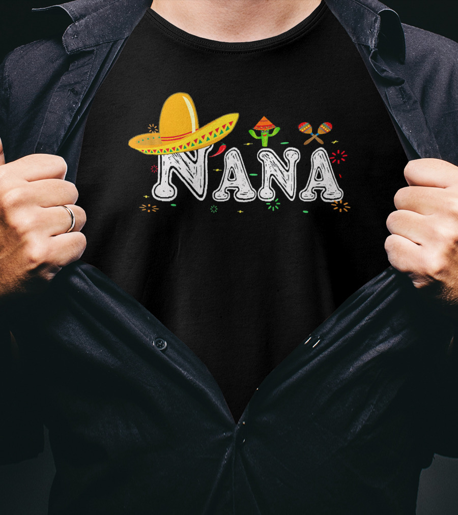 Nana Sombrero Maracas Fiesta Cinco De Mayo Mexican T-Shirt