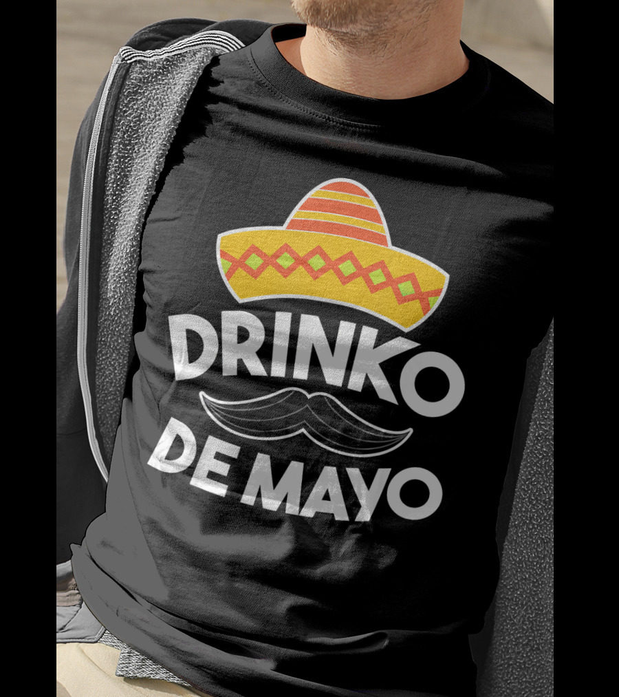 Cinco De Mayo Drinko De Mayo Sombrero Mustache Fun T-Shirt