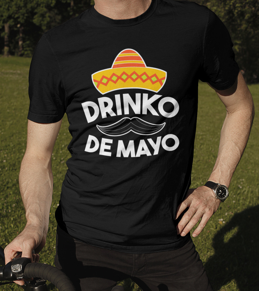 Cinco De Mayo Drinko De Mayo Sombrero Mustache Fun T-Shirt