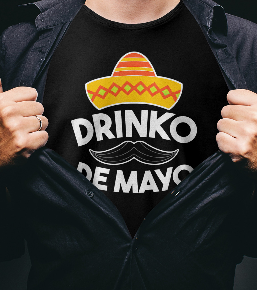 Cinco De Mayo Drinko De Mayo Sombrero Mustache Fun T-Shirt