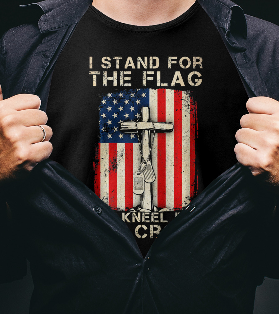 I Stand For The Flag And Kneel For The Cross T-Shirt