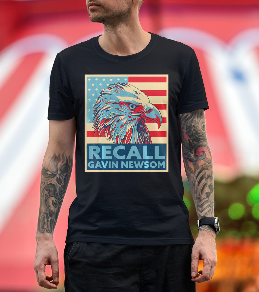 Recall Gavin Newsom American Eagle Flag T-Shirt