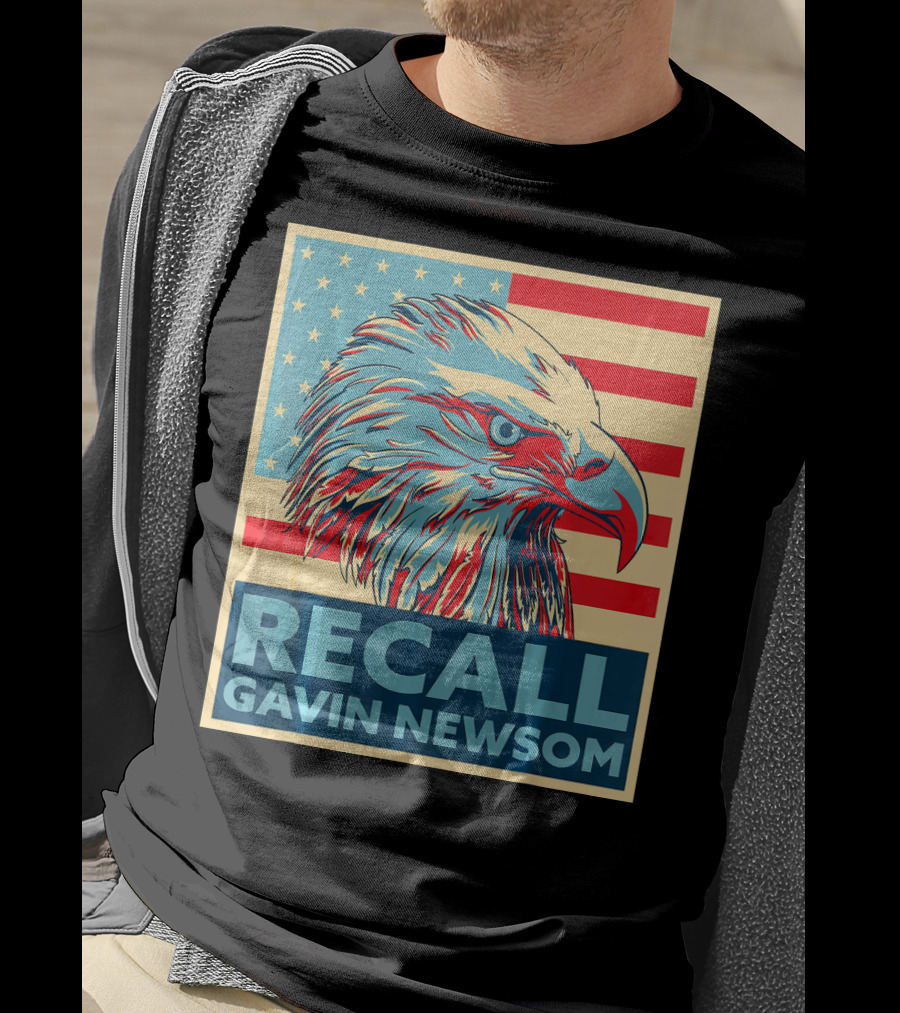 Recall Gavin Newsom American Eagle Flag T-Shirt