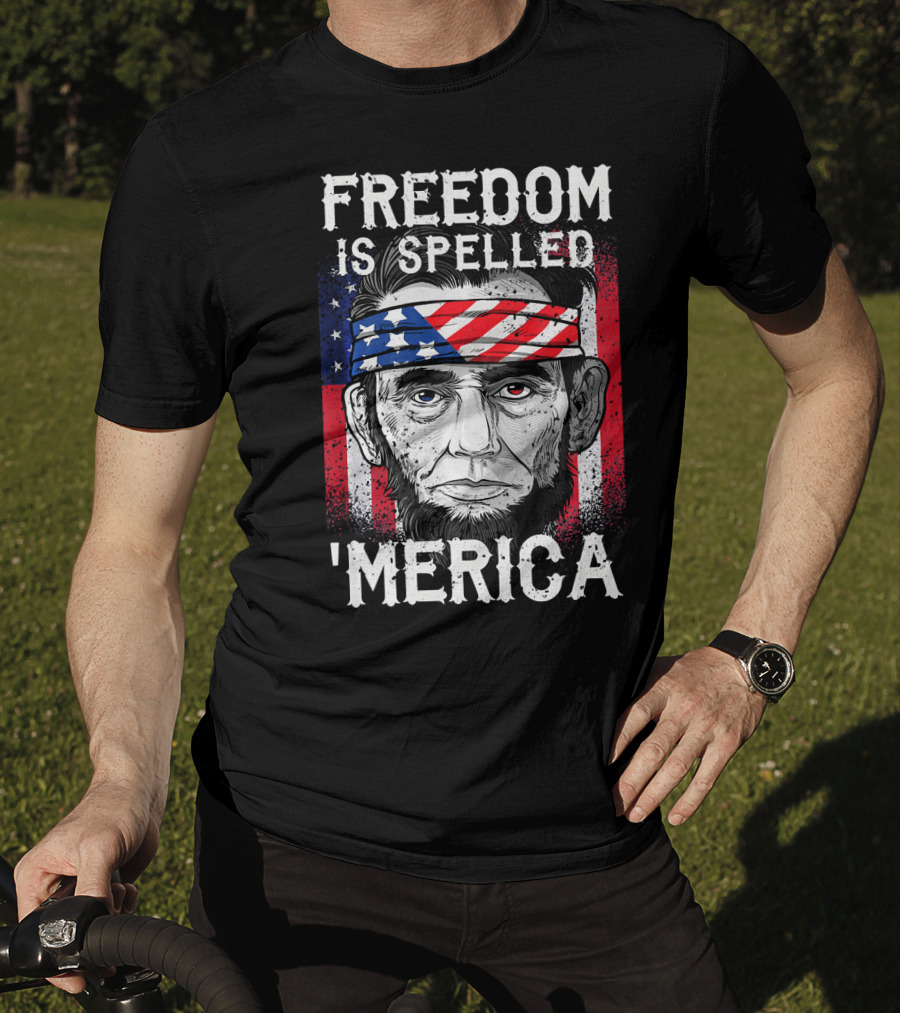 FREEDOM IS SPELLED 'MERICA Abe Lincoln Bandana American Flag T-Shirt